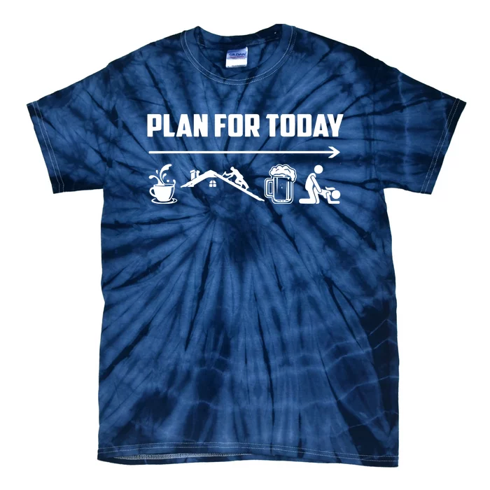 Funny Roofing Roofer Plan For Today Coffee Roofing Beer Tie-Dye T-Shirt