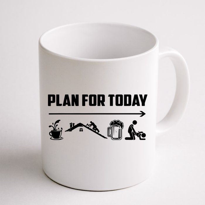 Funny Roofing Roofer Plan For Today Coffee Roofing Beer Front & Back Coffee Mug