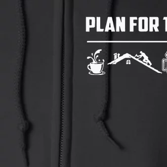 Funny Roofing Roofer Plan For Today Coffee Roofing Beer Full Zip Hoodie