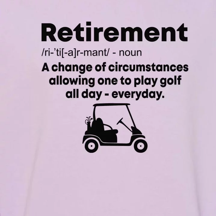 Funny Retired Retirement Golf Gift Garment-Dyed Sweatshirt