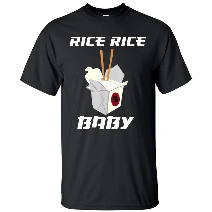 Funny Rice Rice Baby Gift Funny Cool Chinese Asian Food Gift Tall T-Shirt