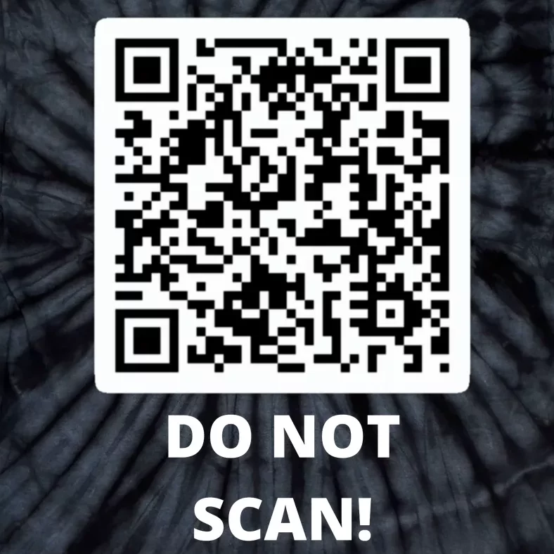 Funny Rick Roll Meme QR Code Do Not Scan Design Tie-Dye T-Shirt