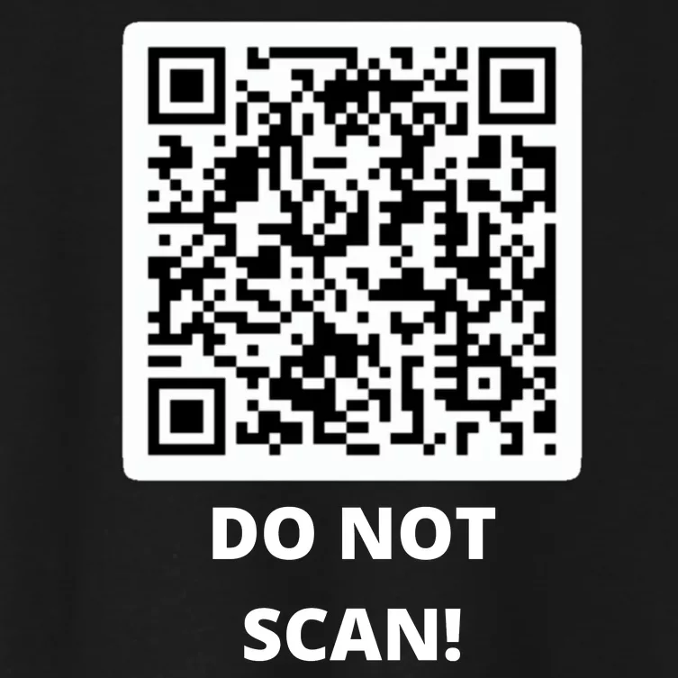 Funny Rick Roll Meme QR Code Do Not Scan Design Women's Crop Top Tee