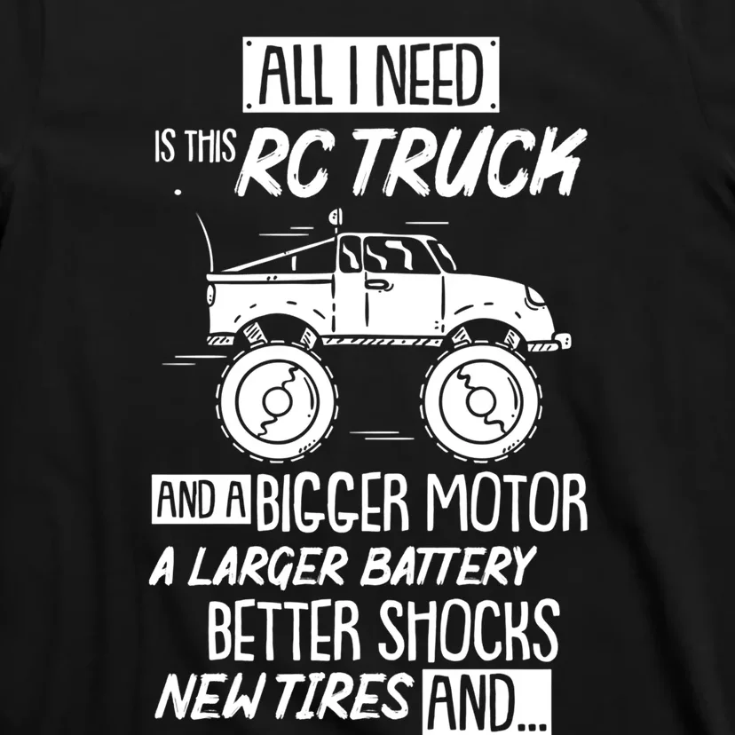 Funny Rc Racing Rc Truck Radio Controlled Rc Car Saying Funny Gift T-Shirt