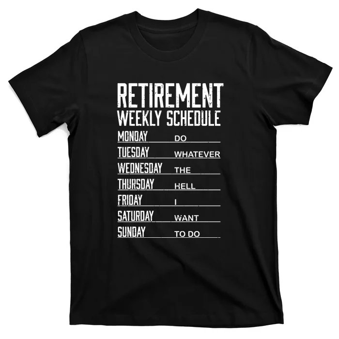 Funny Retired Retirement Schedule Gift T-Shirt