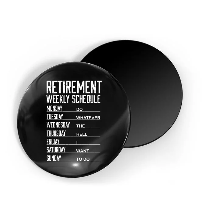 Funny Retired Retirement Schedule Gift Magnet