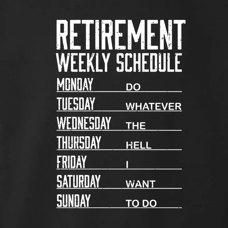 Funny Retired Retirement Schedule Gift Toddler Hoodie