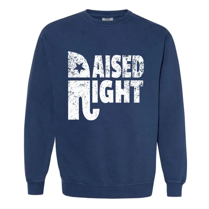 Funny Raised Right Elephant Vote Republican Party Red State Garment-Dyed Sweatshirt