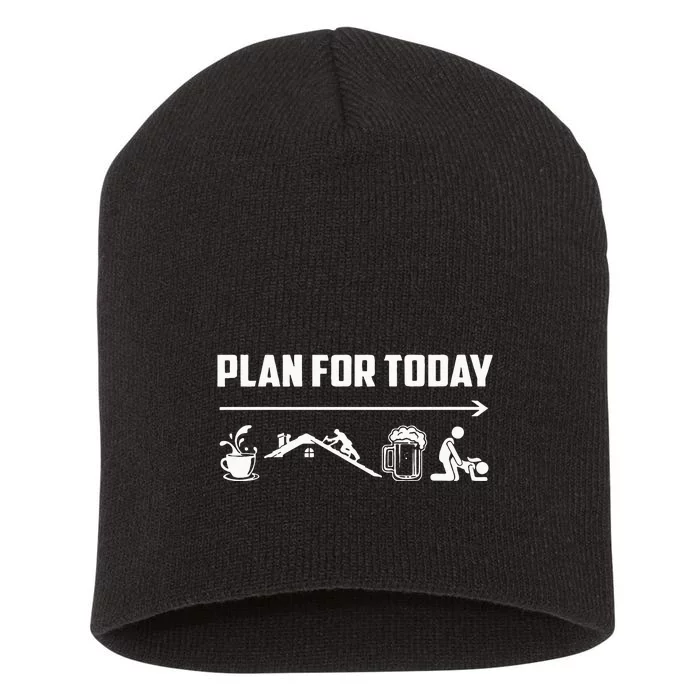 Funny Roofing Roofer Plan For Today Coffee Roofing Beer Short Acrylic Beanie