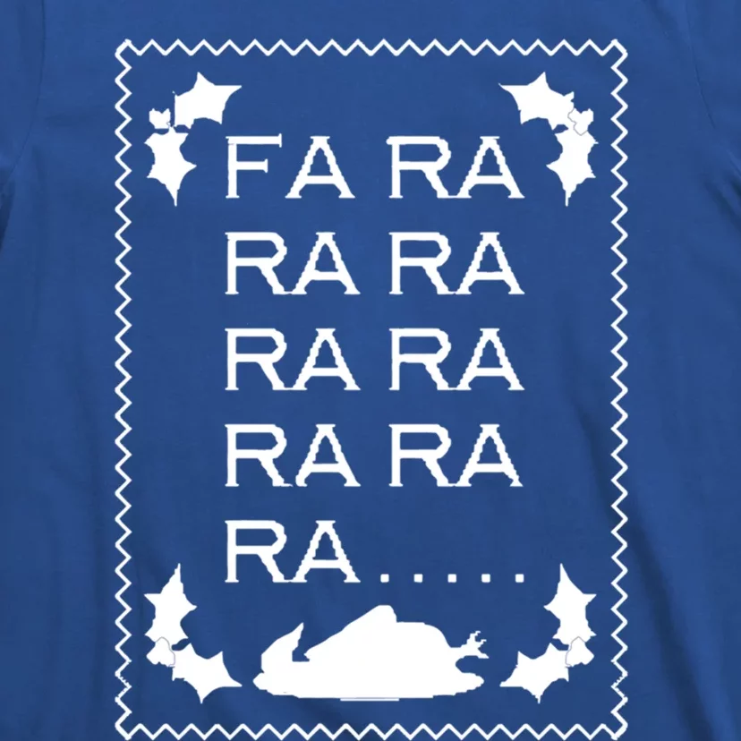 Fa Ra Ra Ra Ra Ra Funny Christmas Gift T-Shirt