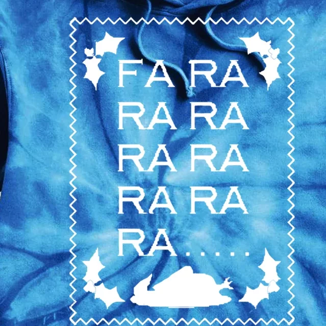 Fa Ra Ra Ra Ra Ra Funny Christmas Gift Tie Dye Hoodie