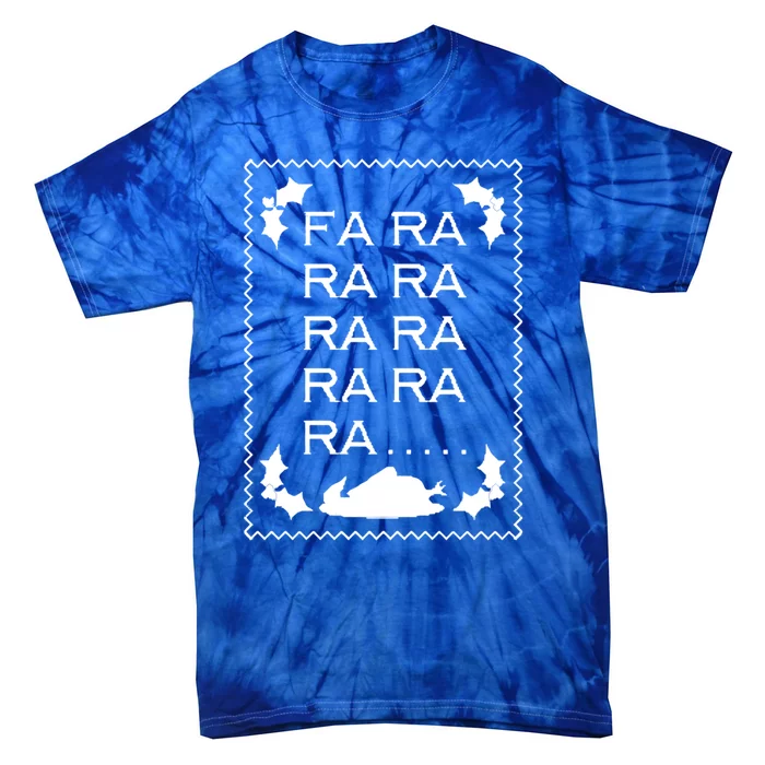 Fa Ra Ra Ra Ra Ra Funny Christmas Gift Tie-Dye T-Shirt