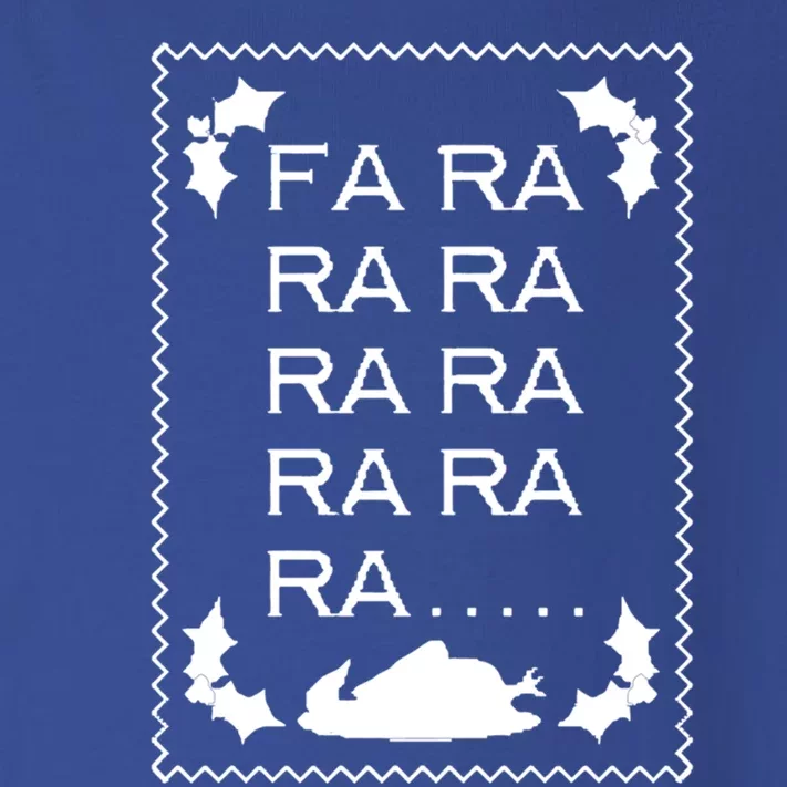 Fa Ra Ra Ra Ra Ra Funny Christmas Gift Toddler Long Sleeve Shirt