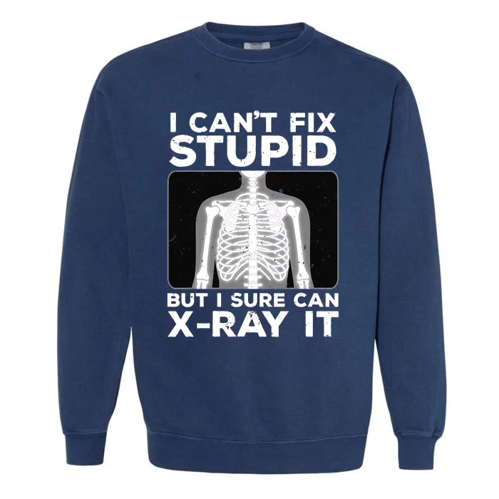 Funny Radiologist Rad Tech Xray Radiologist Garment-Dyed Sweatshirt