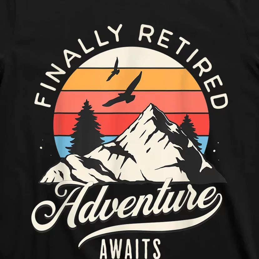 Finally Retired Retirement Gift For Retiree Retirement Party T-Shirt