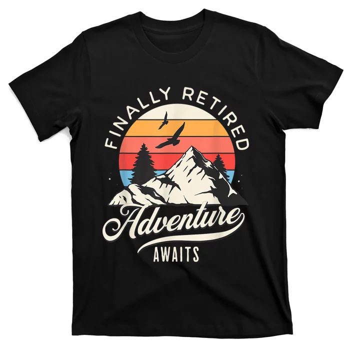 Finally Retired Retirement Gift For Retiree Retirement Party T-Shirt