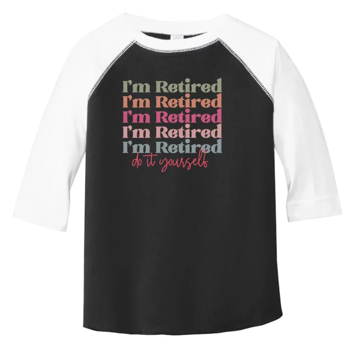 Funny Retired Retirement Gift Toddler Fine Jersey T-Shirt