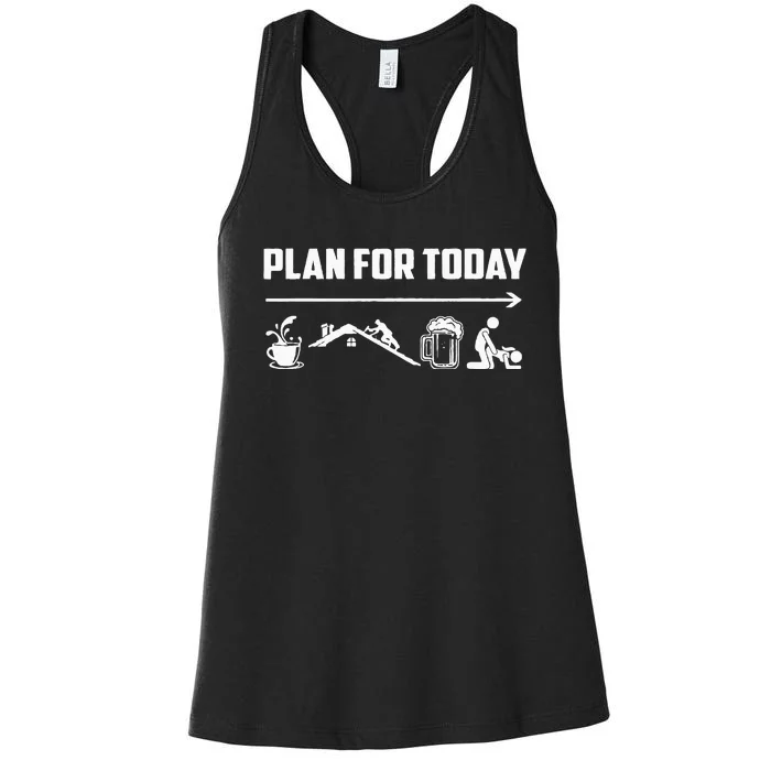 Funny Roofing Roofer Plan For Today Coffee Roofing Beer Women's Racerback Tank