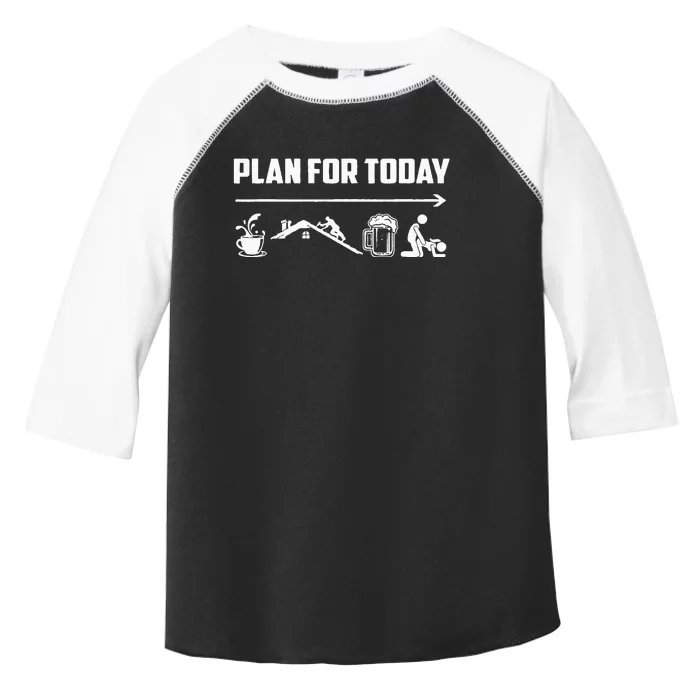 Funny Roofing Roofer Plan For Today Coffee Roofing Beer Toddler Fine Jersey T-Shirt