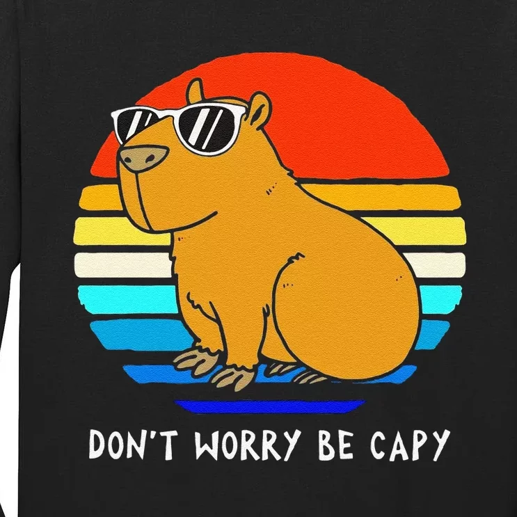 Funny Retro Rodent Funny Capybara Dont Be Worry Be Capy Tall Long Sleeve T-Shirt