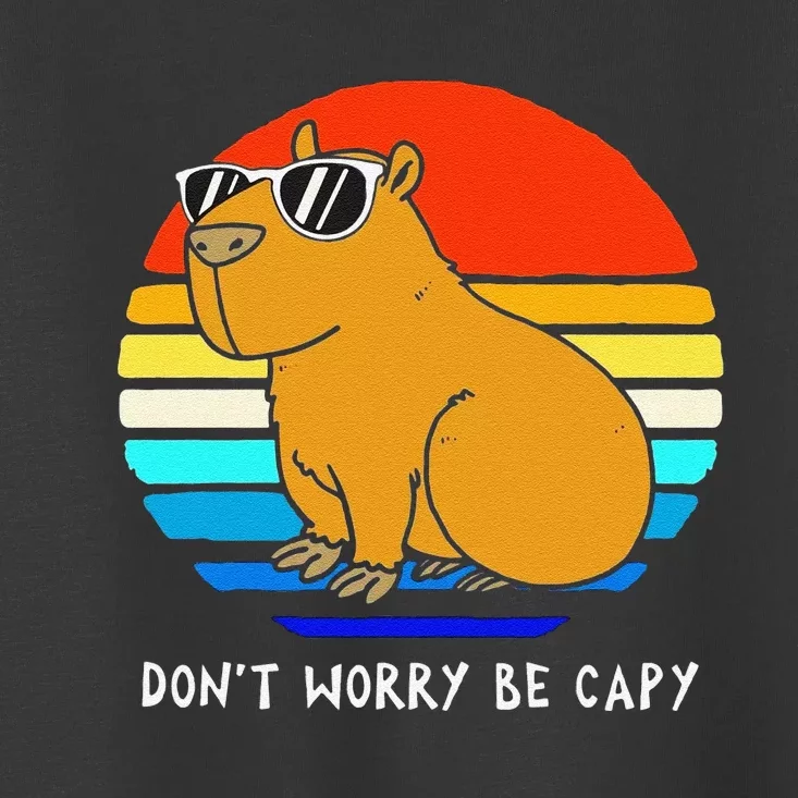 Funny Retro Rodent Funny Capybara Dont Be Worry Be Capy Toddler T-Shirt