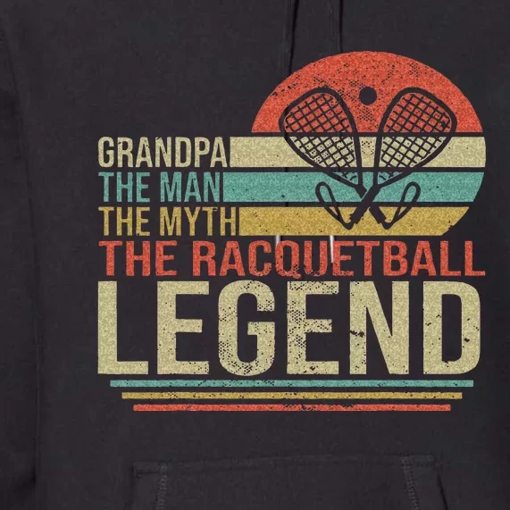 Funny Racketball Retro Grandpa Man Myth Racquetball Legend Premium Hoodie