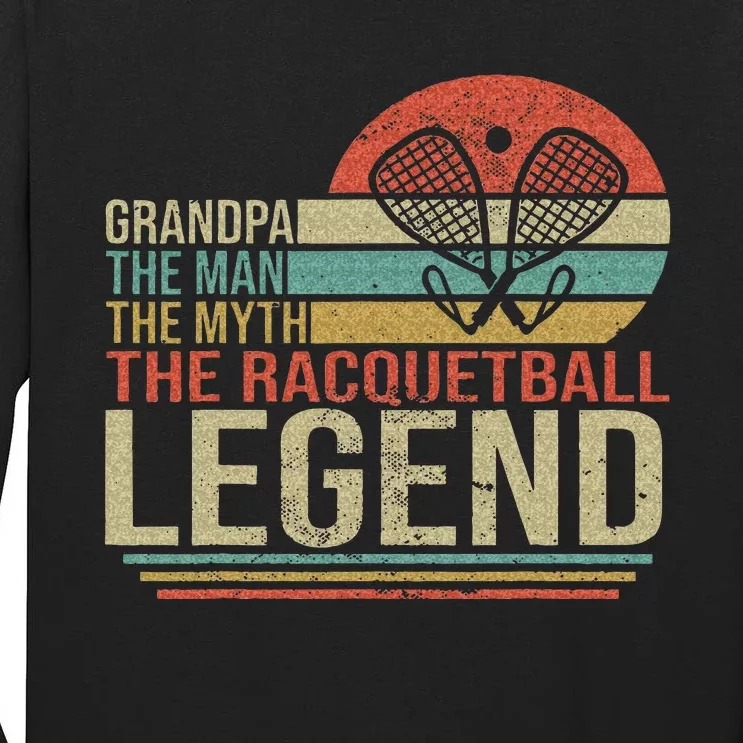 Funny Racketball Retro Grandpa Man Myth Racquetball Legend Tall Long Sleeve T-Shirt