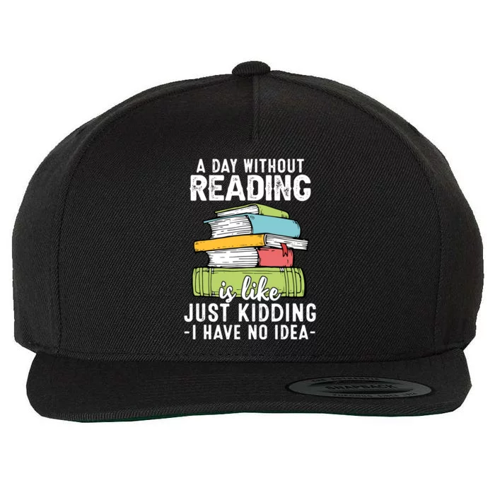 Funny Reading Reader Bookworm Saying Reading Books Lover Wool Snapback Cap