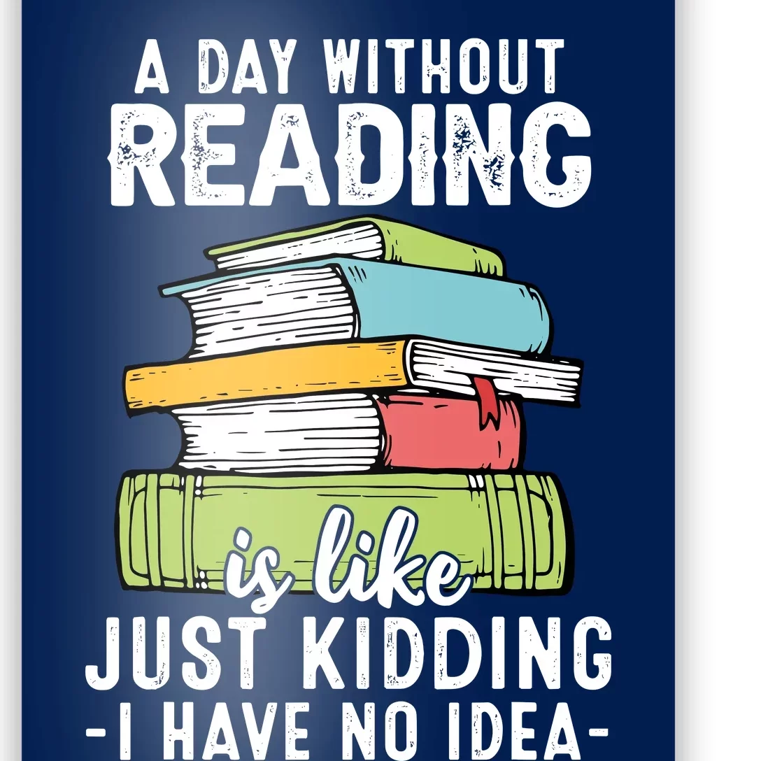 Funny Reading Reader Bookworm Saying Reading Books Lover Poster