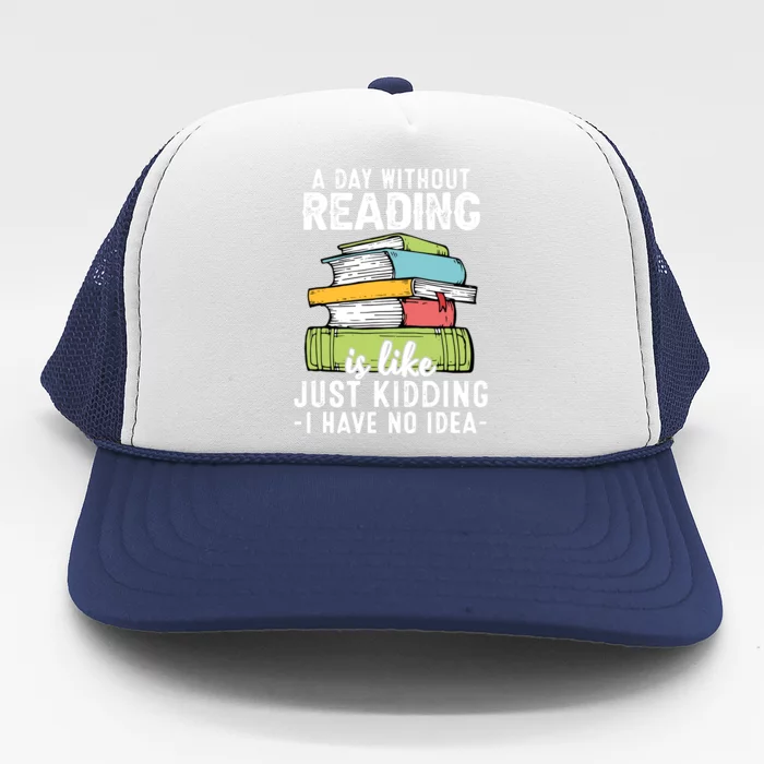 Funny Reading Reader Bookworm Saying Reading Books Lover Trucker Hat