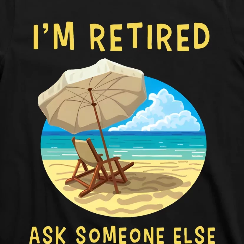 Funny Retired Retirement Gift T-Shirt