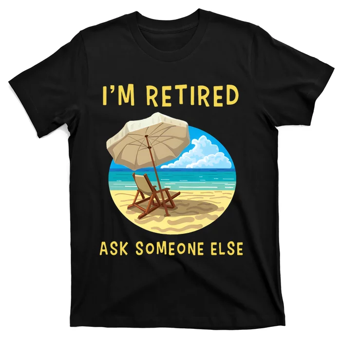 Funny Retired Retirement Gift T-Shirt