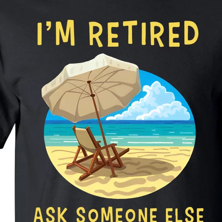 Funny Retired Retirement Gift Tall T-Shirt