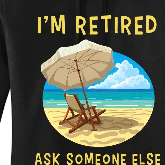 Funny Retired Retirement Gift Women's Pullover Hoodie