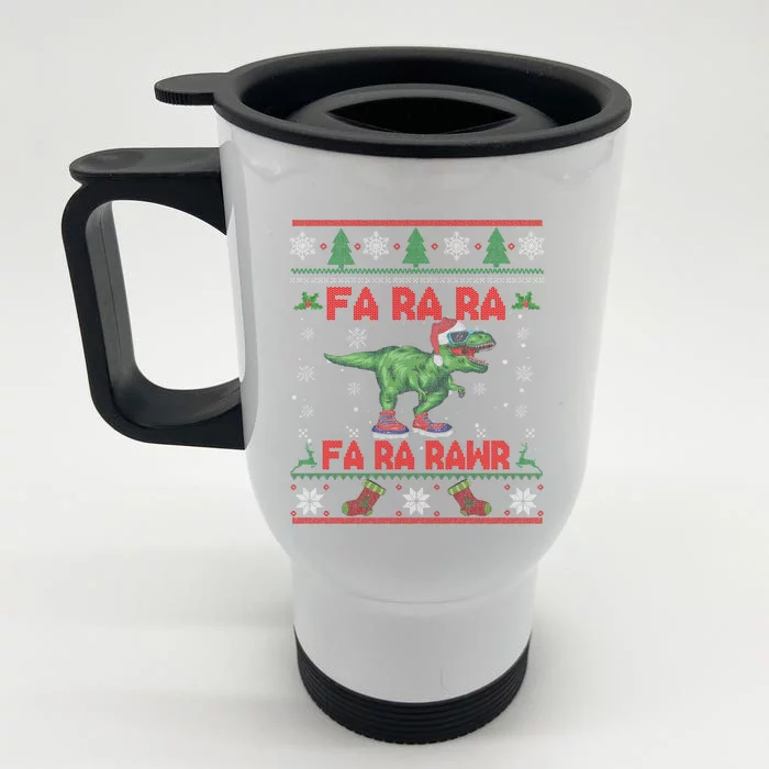 Fa Ra Ra Rawr Funny Christmas Sweater Santa Tgiftrex Dinosaur Gift Front & Back Stainless Steel Travel Mug