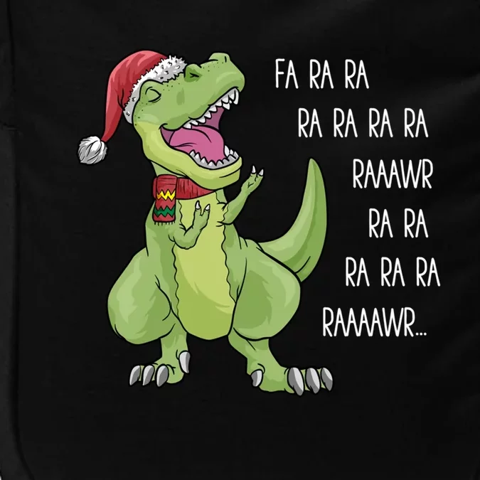 Fa Ra Ra Rawr Trex Dino Singing Great Gift Christmas Song Funny Gift Impact Tech Backpack