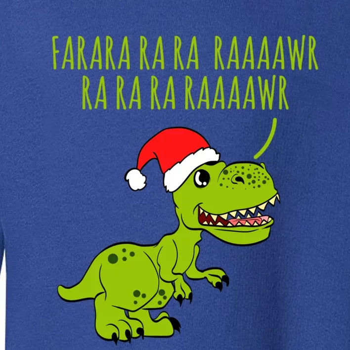 Fa Ra Rawr Trex Christmas Carol Funny Fa La La Dinosaur Gift Toddler Sweatshirt