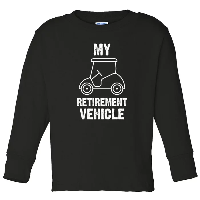 Funny Retirement Retired Golf Gift Toddler Long Sleeve Shirt