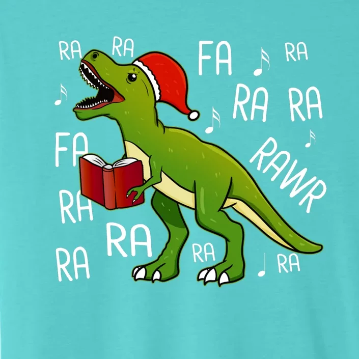 Fa Ra Rawr Trex Santa Christmas Carol Funny Fa La La Cool Gift ChromaSoft Performance T-Shirt