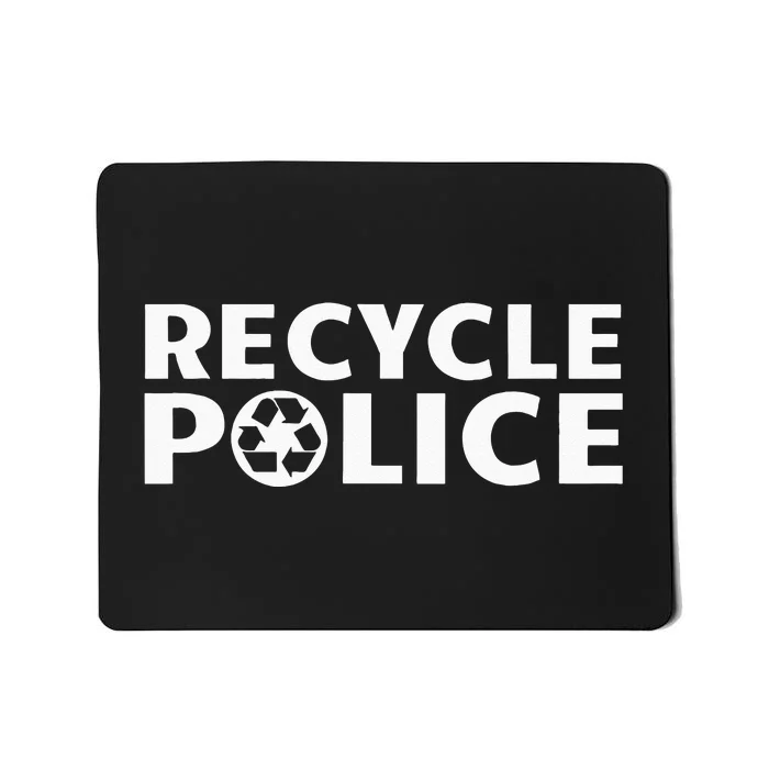 Funny Recycling Recycle Police Mousepad