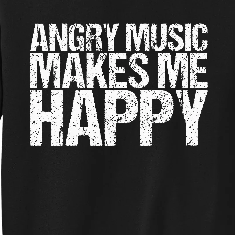 Funny Rockn Roll Saying For A Hard Rock Music Fan Tall Sweatshirt