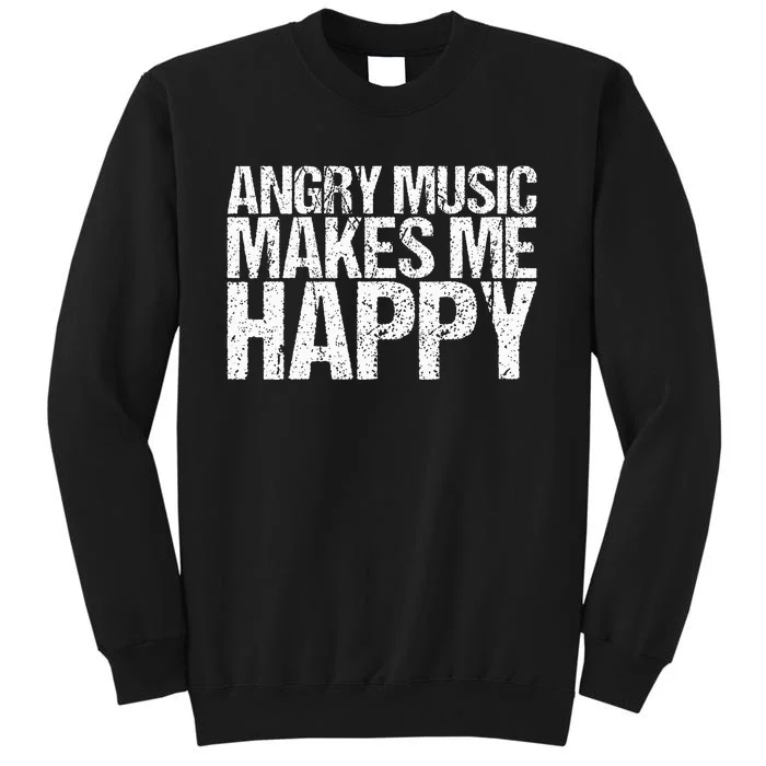 Funny Rockn Roll Saying For A Hard Rock Music Fan Tall Sweatshirt