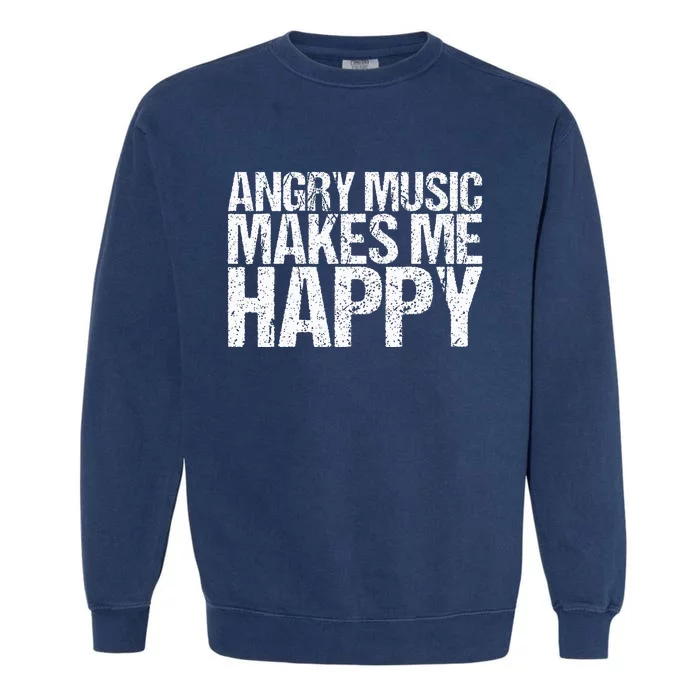 Funny Rockn Roll Saying For A Hard Rock Music Fan Garment-Dyed Sweatshirt