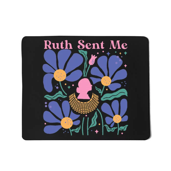 Floral Ruth Sent Me Feminist Gifts Women I Dissent Mousepad