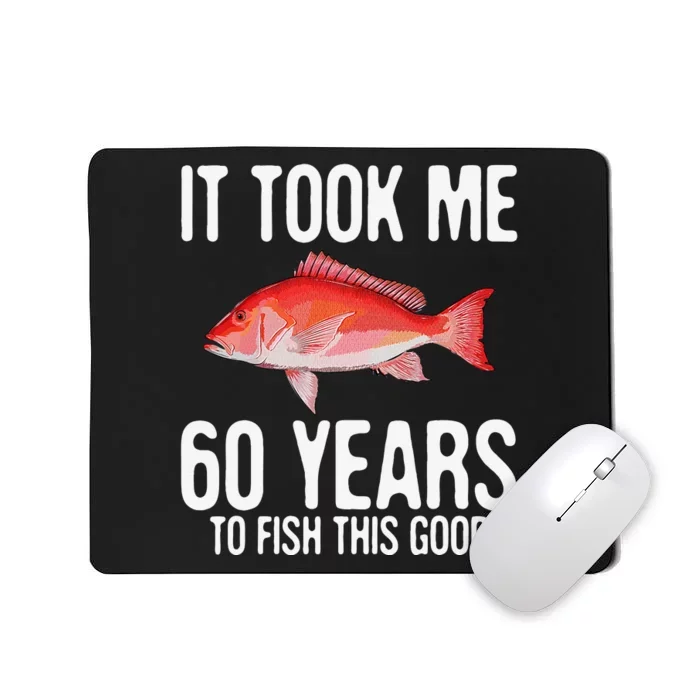 Funny Red Snapper Fishing 60th Birthday 60 Years To Fish Mousepad