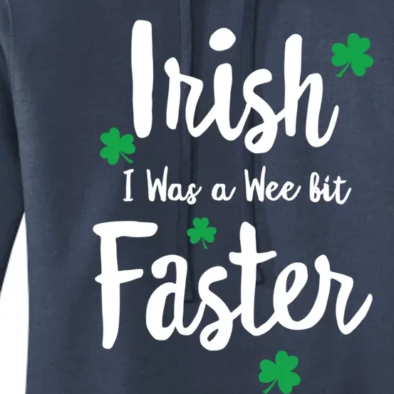 Funny Running St Paddys Day Irish I Was A Wee Bit Faster Funny Gift Women's Pullover Hoodie