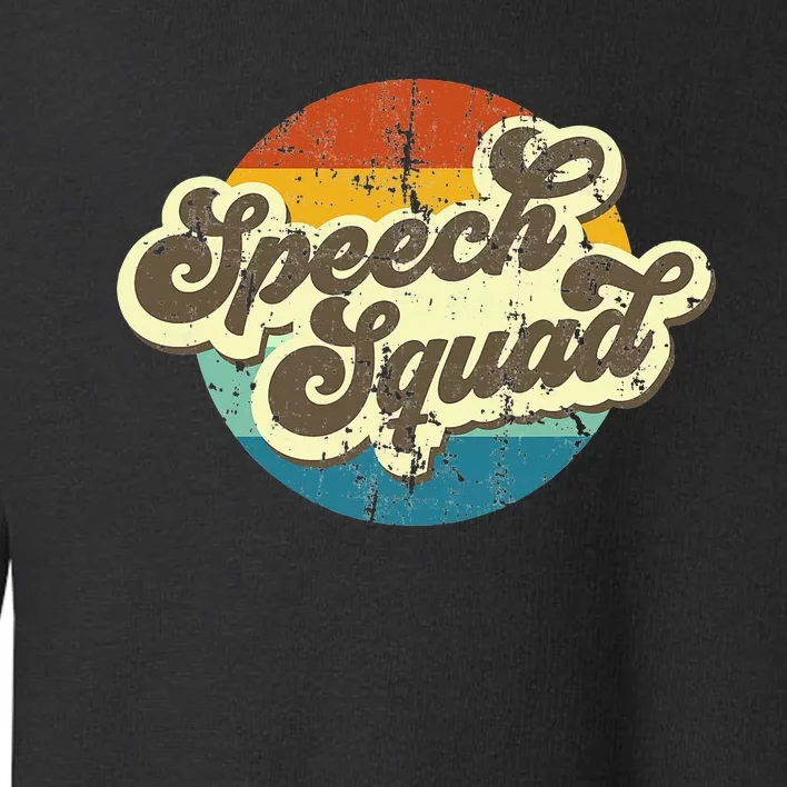 Funny Retro Speech Squad Student Teacher Team Toddler Sweatshirt