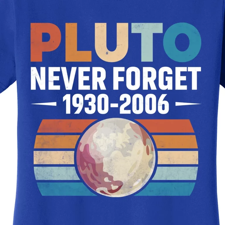 Funny Retro Space Science Never Forget Pluto Gift Women's T-Shirt