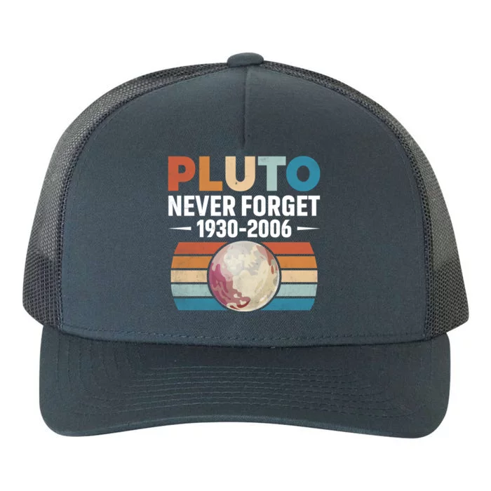 Funny Retro Space Science Never Forget Pluto Gift Yupoong Adult 5-Panel Trucker Hat