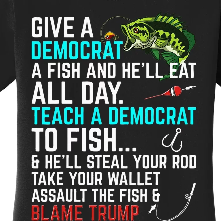 Funny Republican Saying Teach a Democrat Fish Conservative Women's T-Shirt